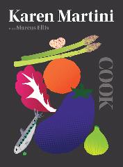 COOK: The Only Book You Need in the Kitchen by Karen Martini  (including postage within Australia)