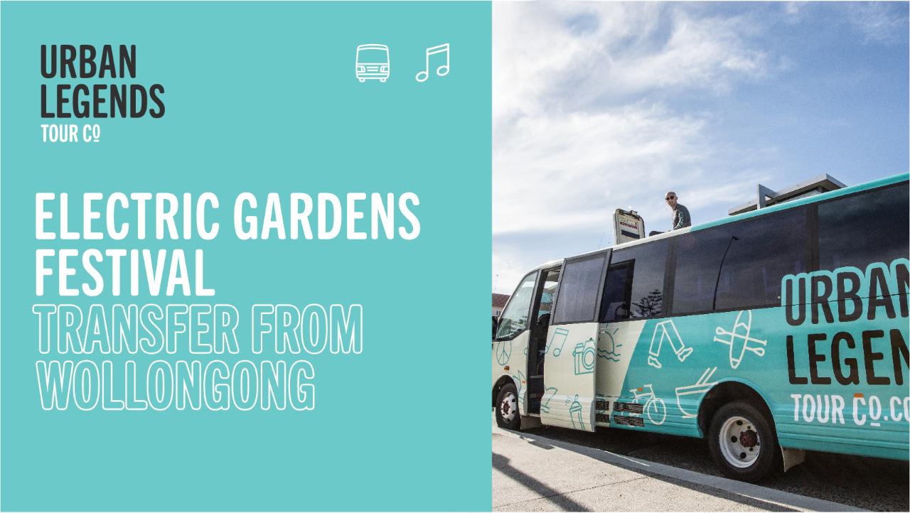 Electric Gardens Bus Transfers from Nth Wollongong