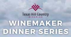 Texas Hill Country Wineries Dinner