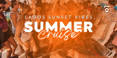 Lagos Sunset Vibes Summer Cruise 2024