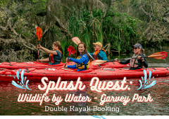 Family Splash Quest: Wildlife by Water - Garvey Park Double Kayaks
