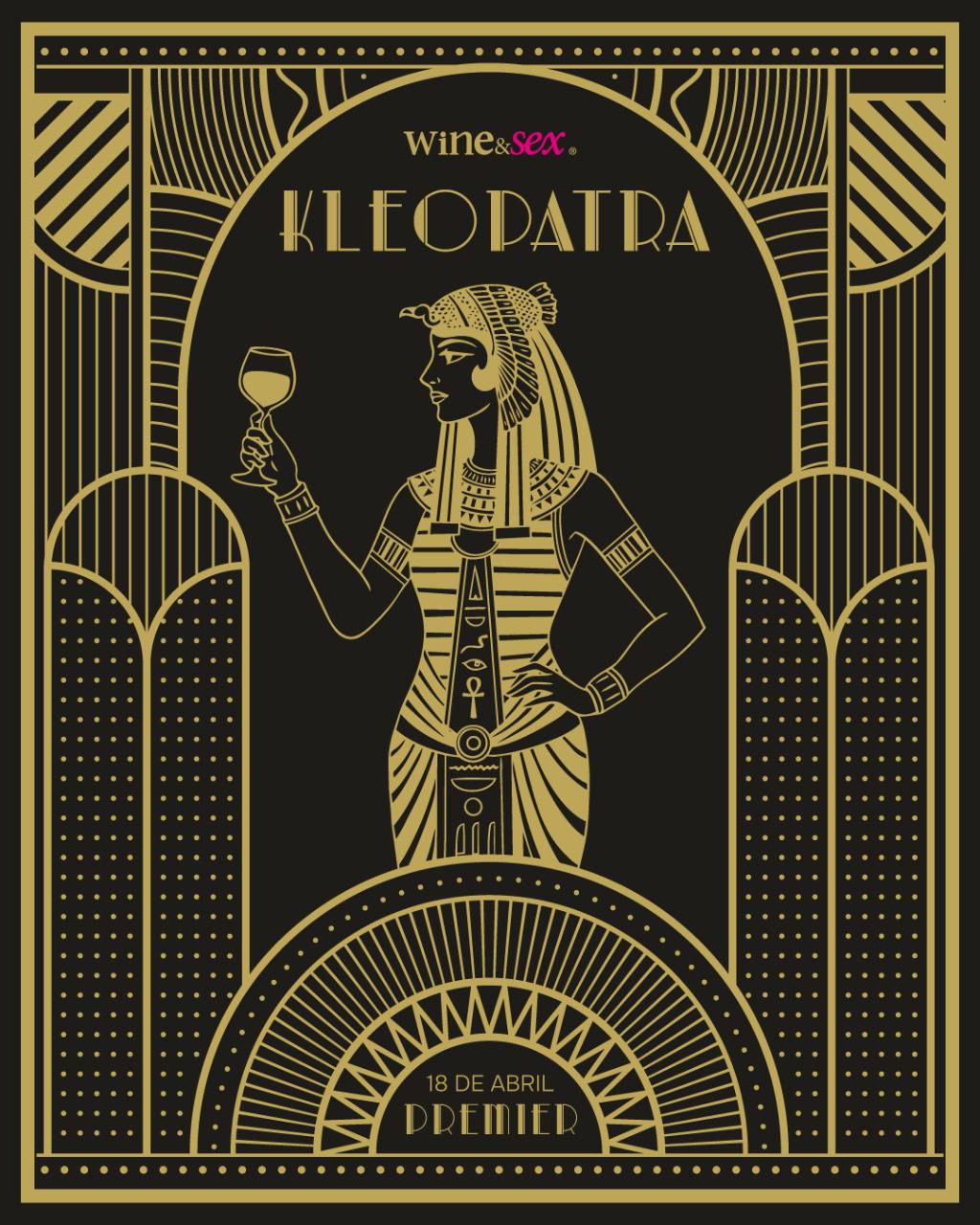Wine&Sex  -KLEOPATRA- 18 ABRIL 2026 PREMIER