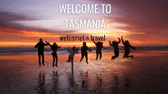 Welcome to Tasmania