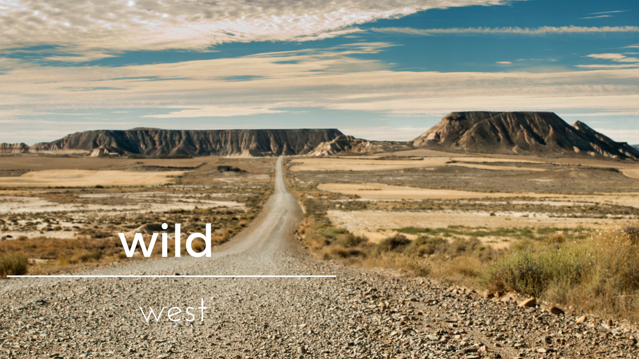 wild west adventure - the original wild west !