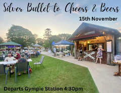 Silver Bullet to Cheers and Beers at Amamoor  - Friday 15th November