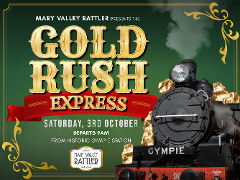 Gold Rush Express - Departs Saturday 3rd October- Gympie to Amamoor (Return)