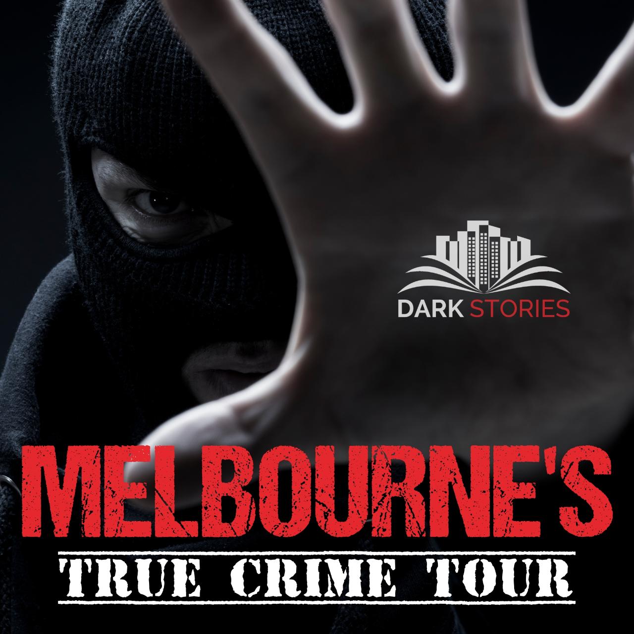 Melbourne's - True Crime Tour