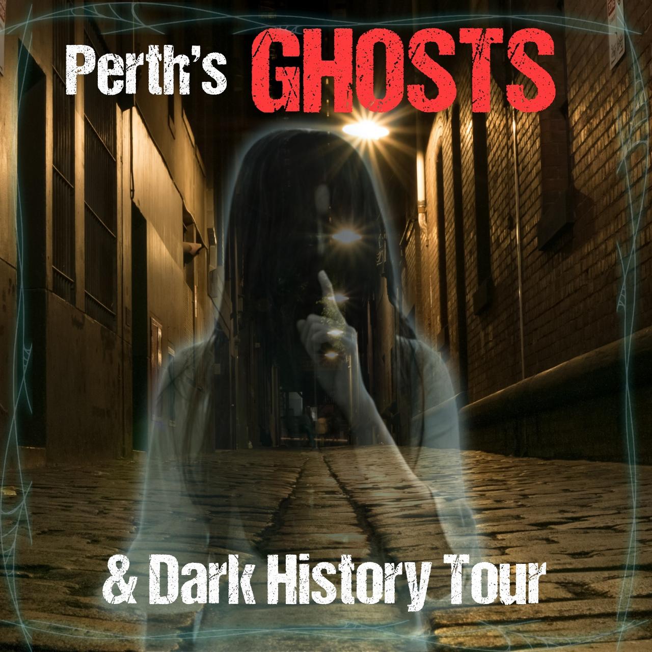 Perth's Ghosts & Dark History Tour