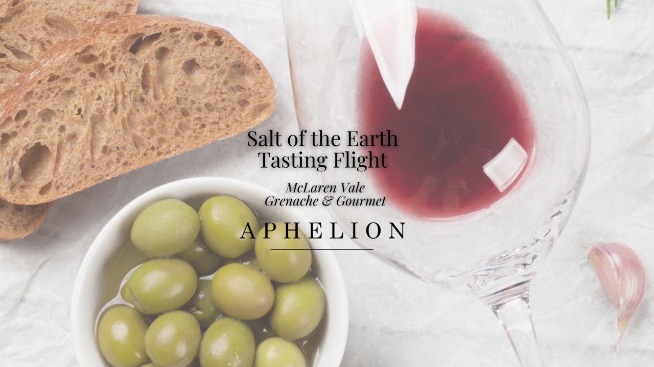 Grenache & Gourmet: Salt of the Earth Aphelion Wine Tasting