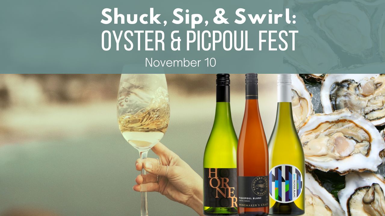Shuck, Sip & Swirl: Oyster & Picpoul Fest