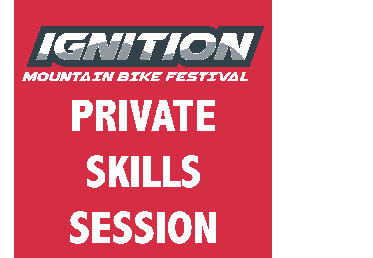 PRIVATE SKILLS SESSION - Ignition MTB Festival 2025
