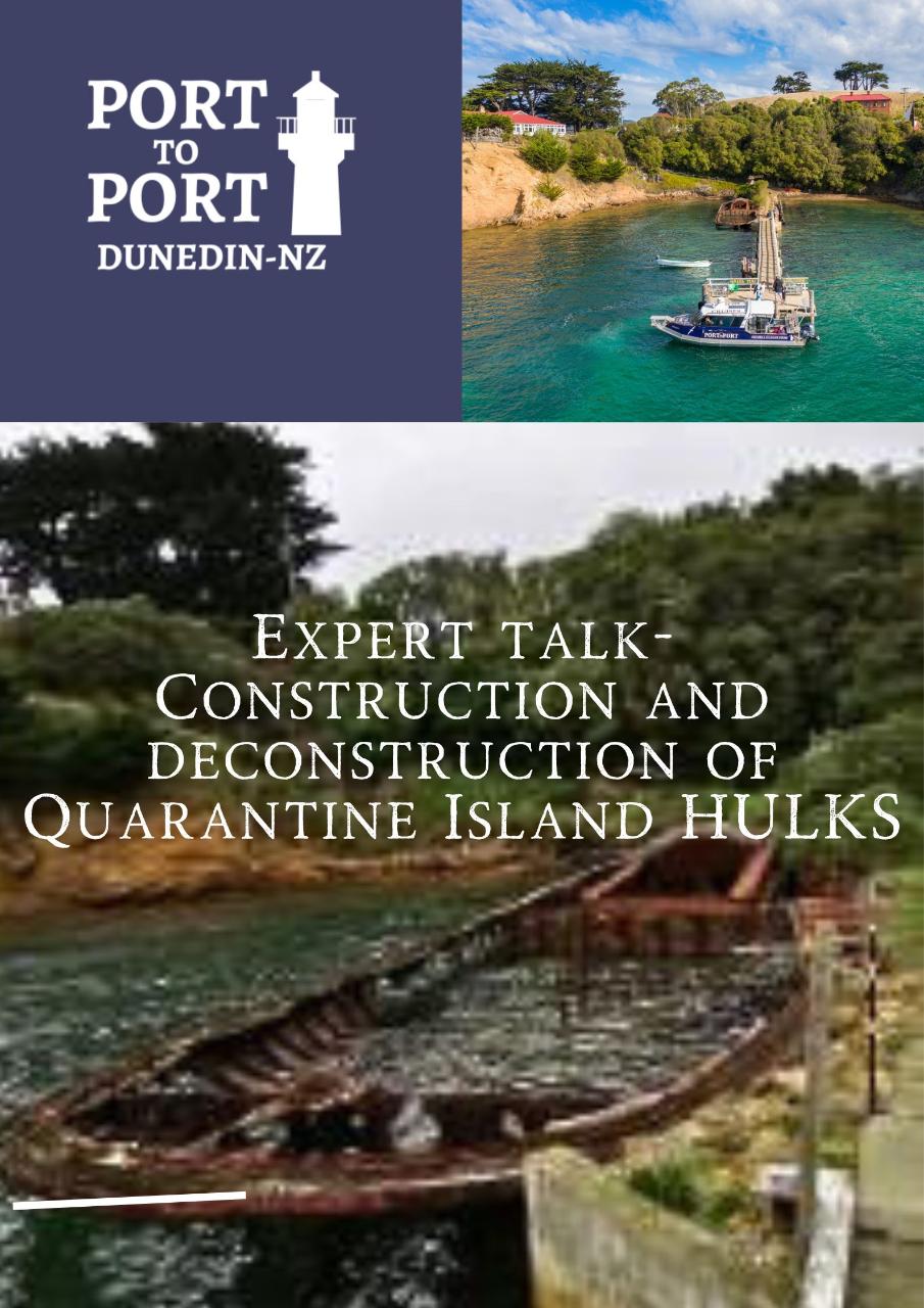 EXPERT TALK-The construction and deconstruction of harbour hulks-Quarantine Island.