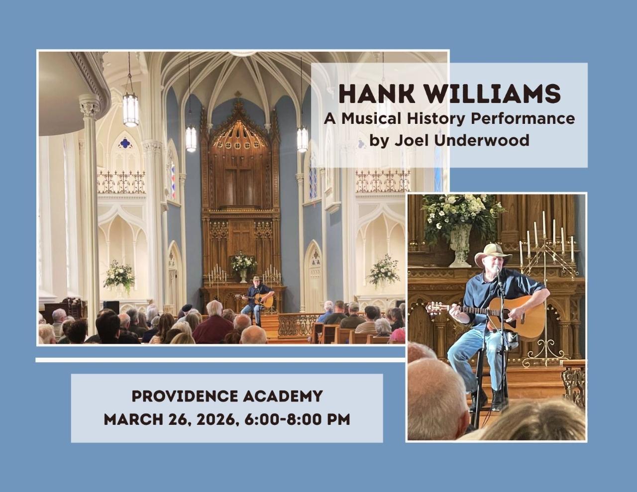 Move It On Over: Stories and Songs of Hank Williams, a musical history performance by Joel Underwood