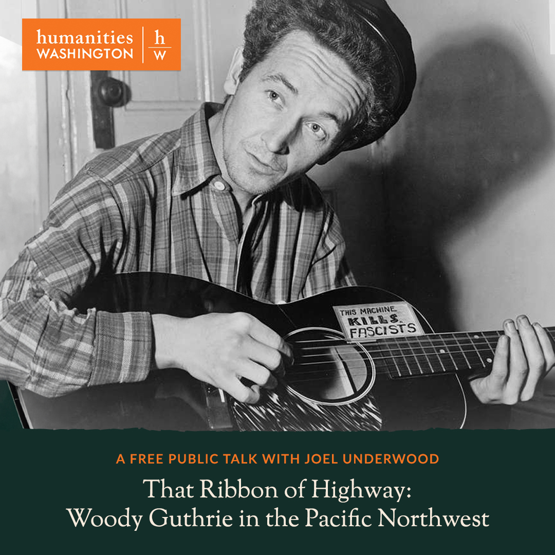 That Ribbon of Highway: Woody Guthrie in the Pacific Northwest