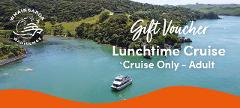 Gift Voucher - Lunchtime Cruise / Adult - Cruise Only