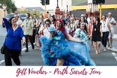 Gift Voucher - Perth Secrets, Scandals and Hidden History Tour - starring Famous Sharron (Walk)
