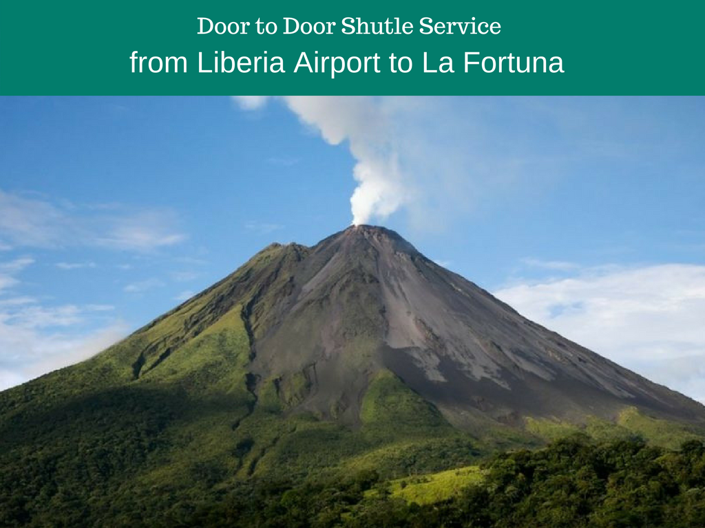 Shuttle from Liberia Aiport to La Fortuna de Arenal